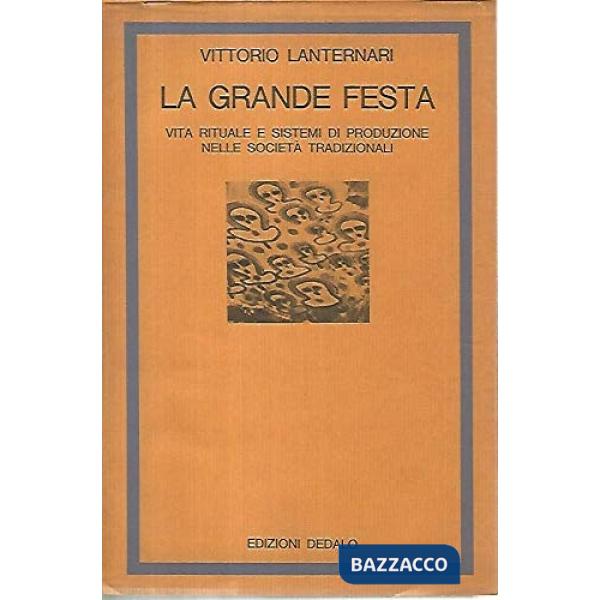 Grande festa. Vita rituale e sistemi di produzione nelle società tradizionali (La)