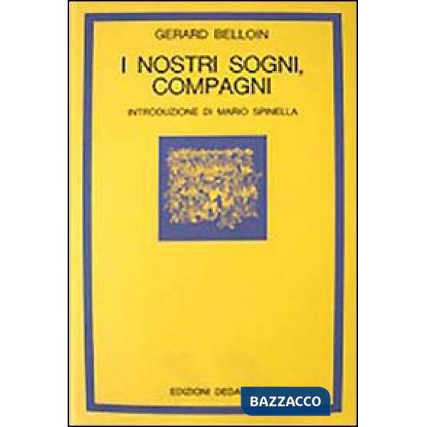 Nostri sogni, compagni (I)