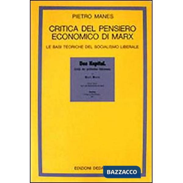 Critica del pensiero economico di Marx. Le basi teoriche del socialismo liberale