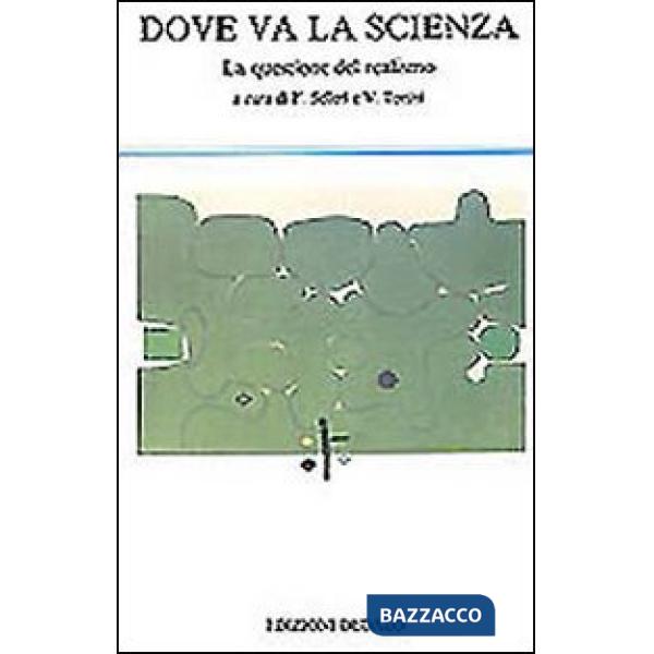 Dove va la scienza. La questione del realismo