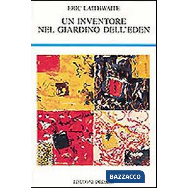 Inventore nel giardino dell'eden (Un)
