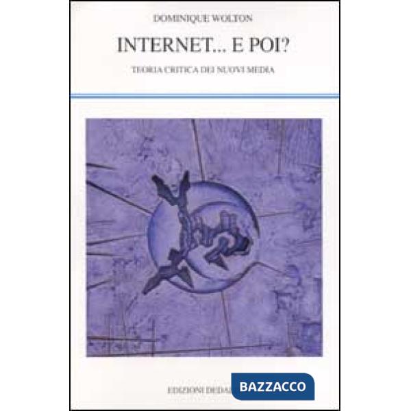 Internet... e poi? Teoria critica dei nuovi media
