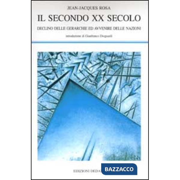 Secondo XX secolo. Declino delle gerarchie ed avvenire delle nazioni (Il)