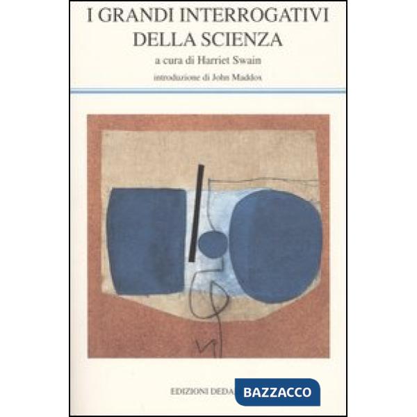Grandi interrogativi della scienza (I)