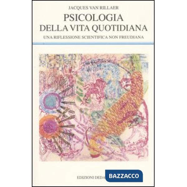 Psicologia della vita quotidiana. Una riflessione scientifica non freudiana