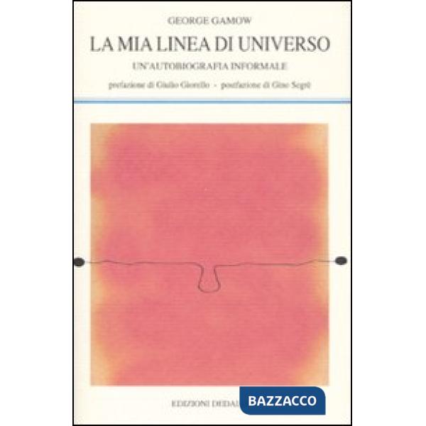 Mia linea di universo. Un'autobiografia informale (La)