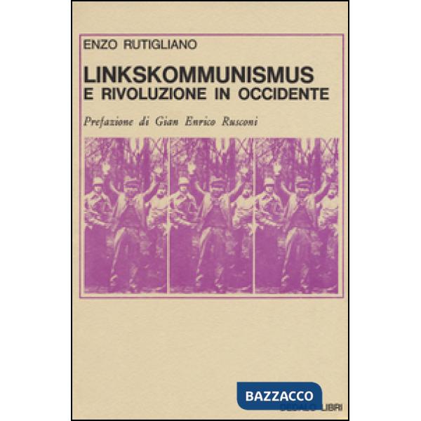 Linkskommunismus e rivoluzione in occidente