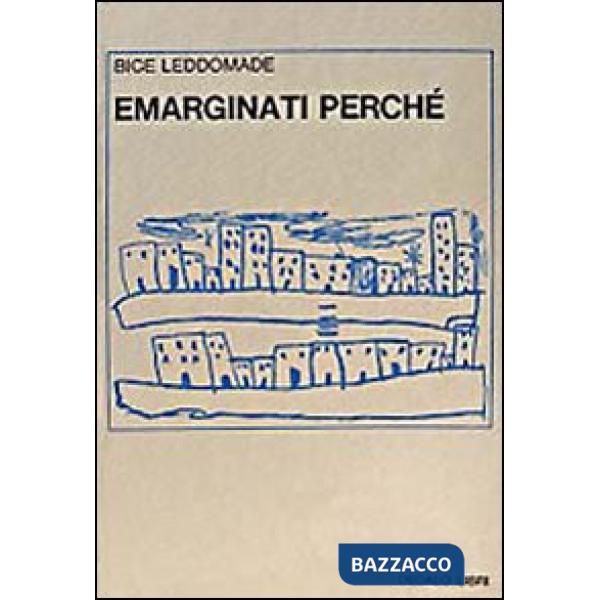 Emarginati, perché?