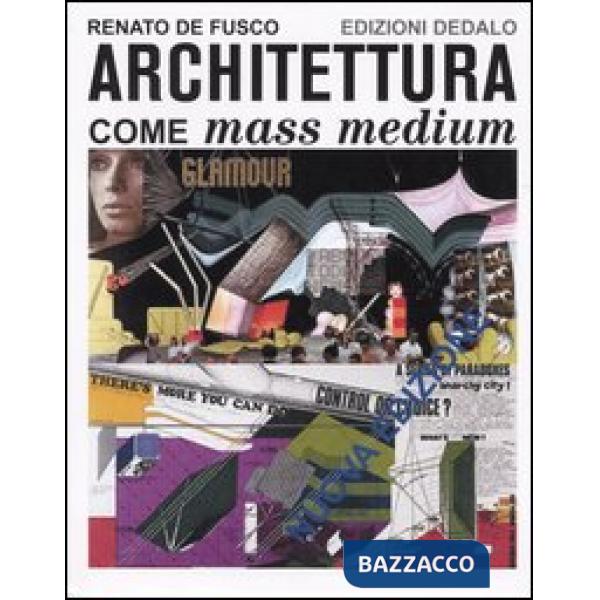 Architettura come mass medium. Note per una semiologia architettonica