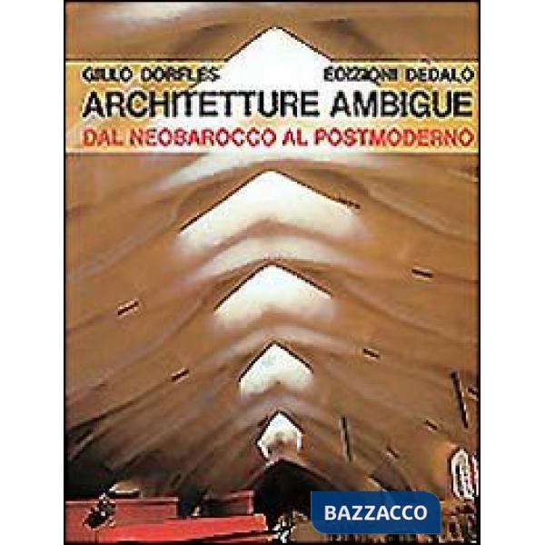 Architetture ambigue. Dal neobarocco al postmoderno