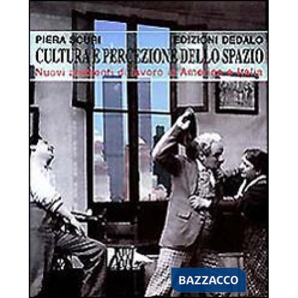 Cultura e percezione dello spazio. Nuovi ambienti di lavoro in America e Italia