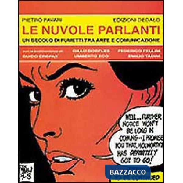 Nuvole parlanti. Un secolo di fumetti tra arte e mass media (Le)