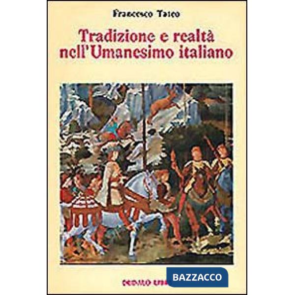 Tradizione e realtà nell'Umanesimo italiano