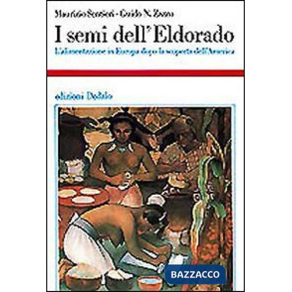 Semi dell'Eldorado. L'alimentazione in Europa dopo la scoperta dell'America (I)