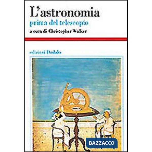 Astronomia. Prima del telescopio (L')