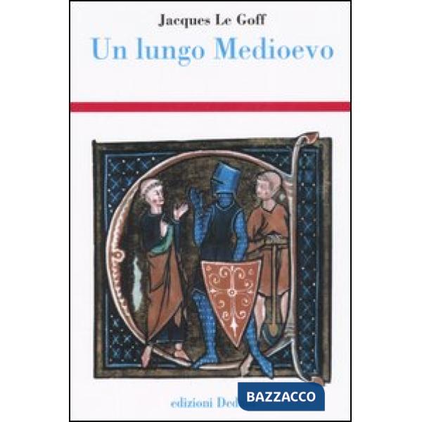Lungo Medioevo (Un)