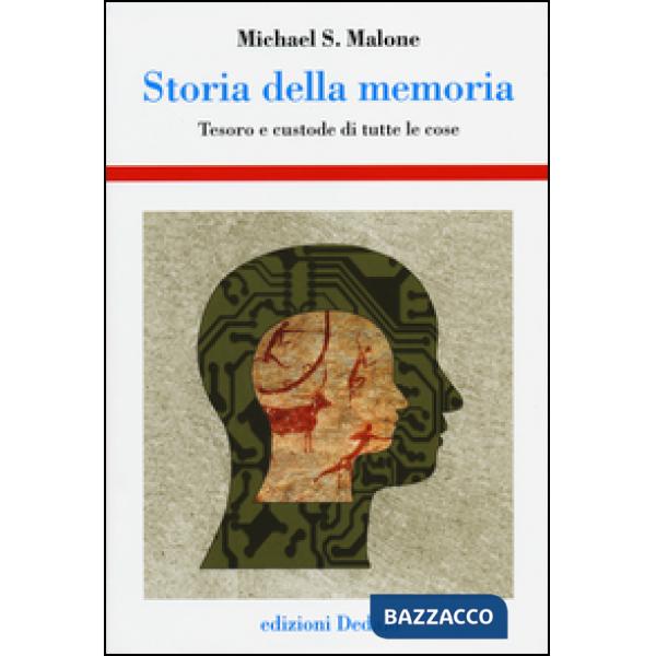 Storia della memoria. Tesoro e custode di tutte le cose