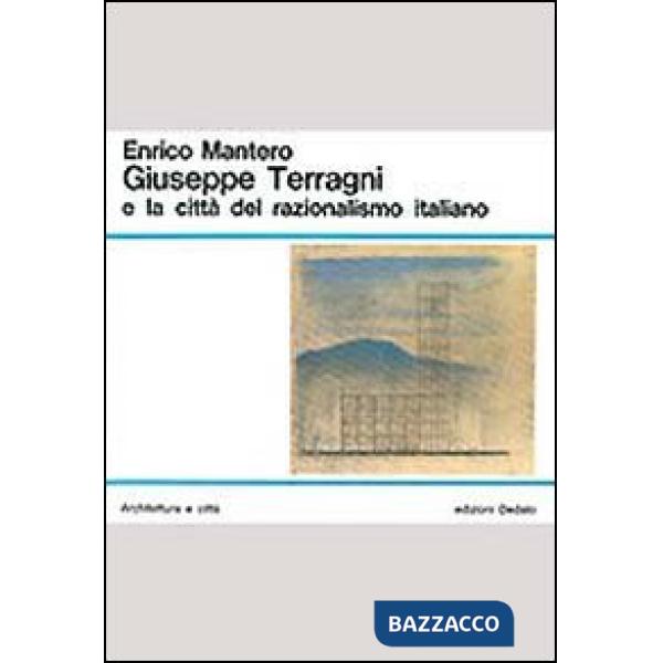Giuseppe Terragni e la città del razionalismo italiano