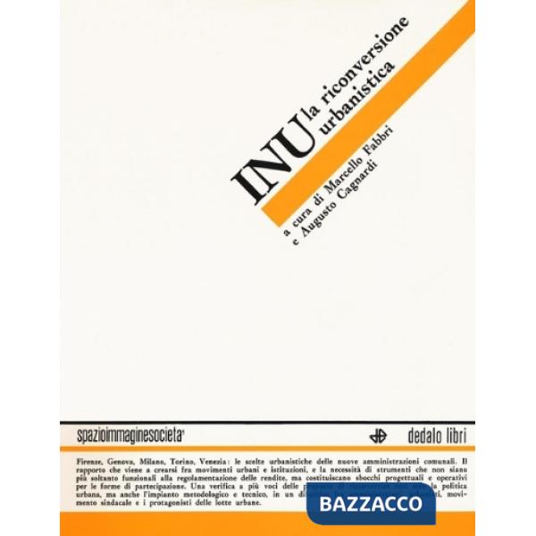 INU. La riconversione urbanistica