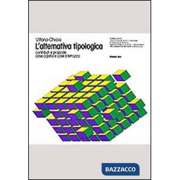 Alternativa tipologica. Contributi e proposte. Case a patio e case a terrazzo (L')