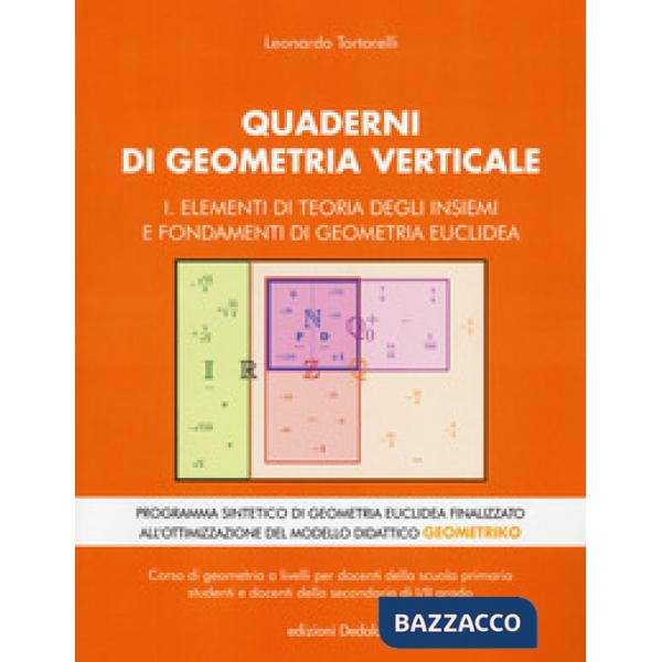 Quaderni di geometria verticale. Vol. 1: Elementi di teoria degli insiemi e fond
