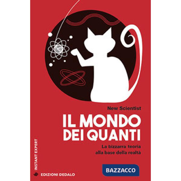 Mondo dei quanti. La bizzarra teoria alla base della realtà (Il)