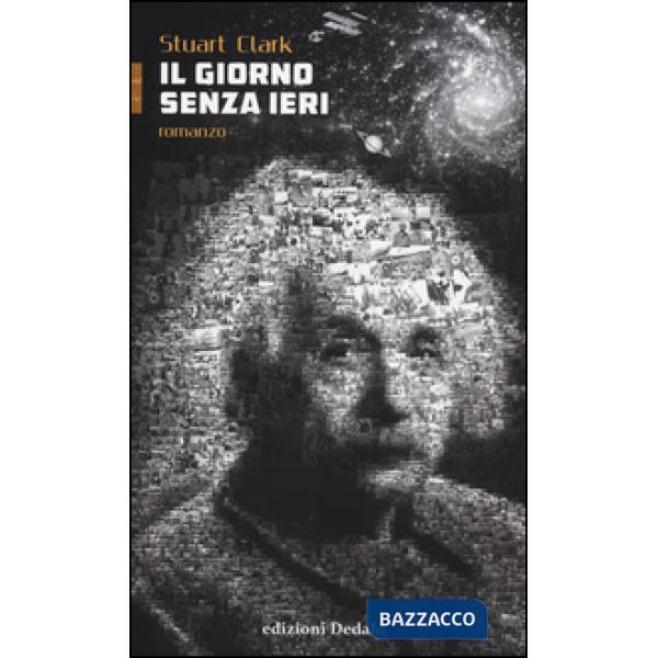 Giorno senza ieri (Il)