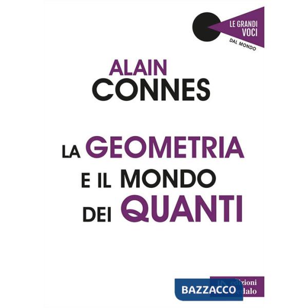 Geometria e il mondo dei quanti (La)