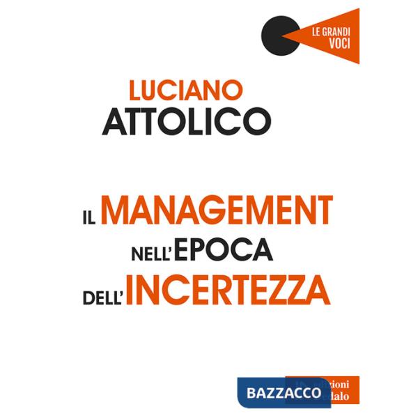 Management nell'epoca dell'incertezza (Il)