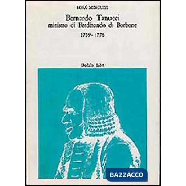 Bernardo Tanucci, ministro di Ferdinando di Borbone