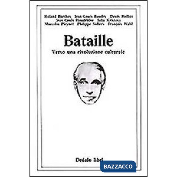 Bataille. Verso una rivoluzione culturale