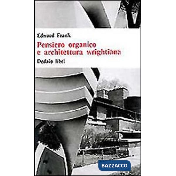 Pensiero organico e architettura wrightiana