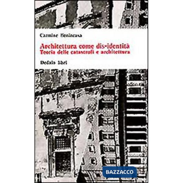 Architettura come dis-identità. Teoria delle catastrofi e architettura