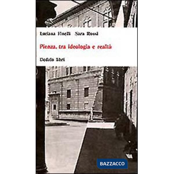 Pienza, tra ideologia e realtà