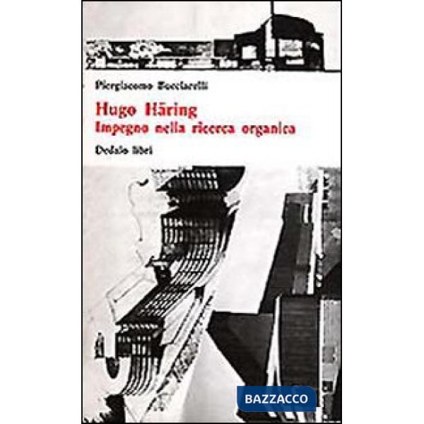 Hugo Häring. Impegno nella ricerca organica