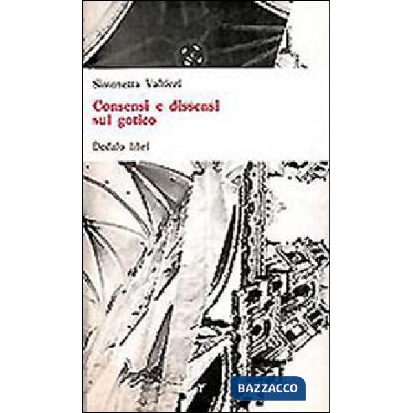 Consensi e dissensi sul gotico