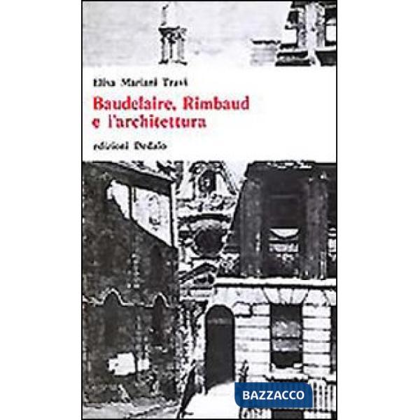 Baudelaire, Rimbaud e l'architettura