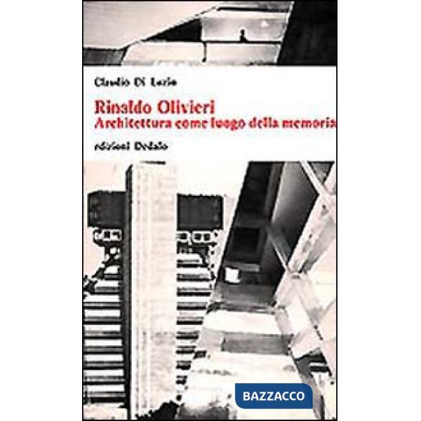 Rinaldo Olivieri. Architettura come luogo della memoria