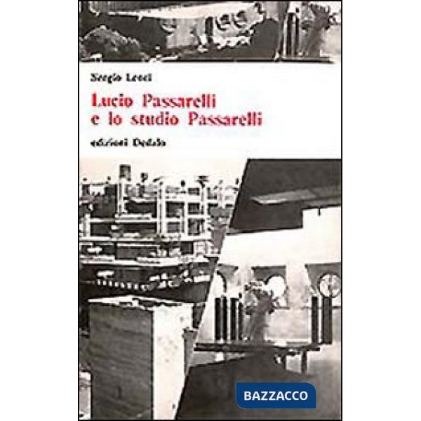 Lucio Passarelli e lo studio Passarelli