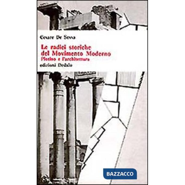 Radici storiche del movimento moderno. Plotino e l'architettura (Le)