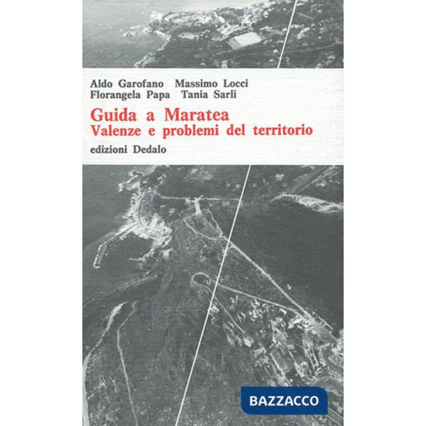 Guida a Maratea. Valenze e problemi del territorio