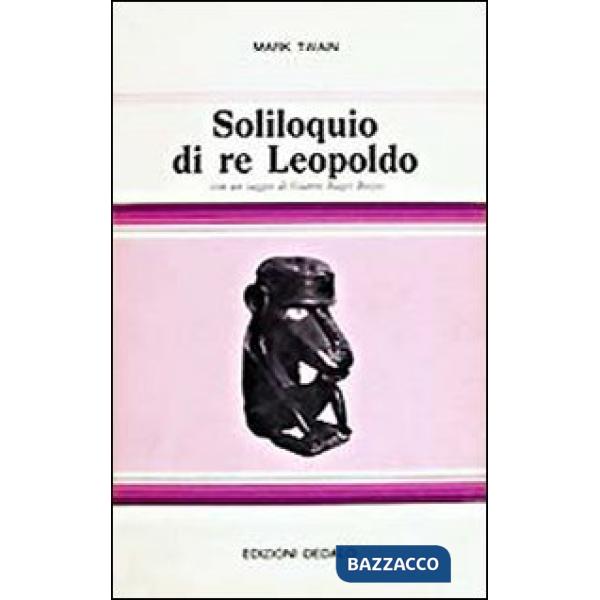 Soliloquio di re Leopoldo. Apologia del suo ruolo in Congo