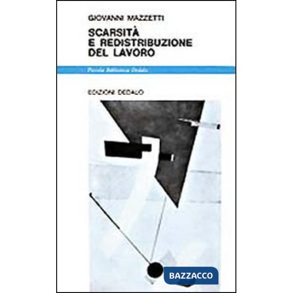 Scarsità e redistribuzione del lavoro