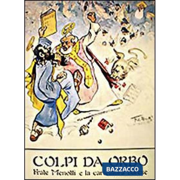 Colpi da orbo. Frate Menotti e la caricatura barese