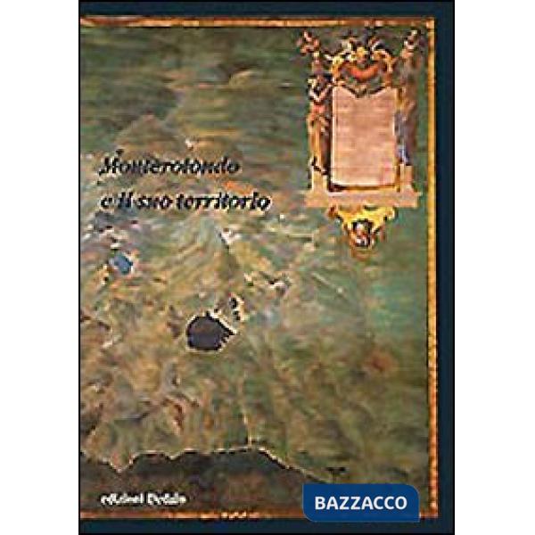 Monterotondo e il suo territorio