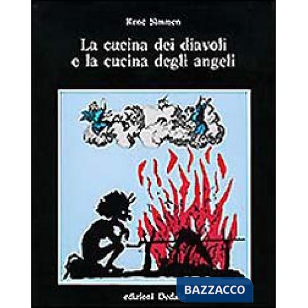 Cucina dei diavoli e la cucina degli angeli (La)