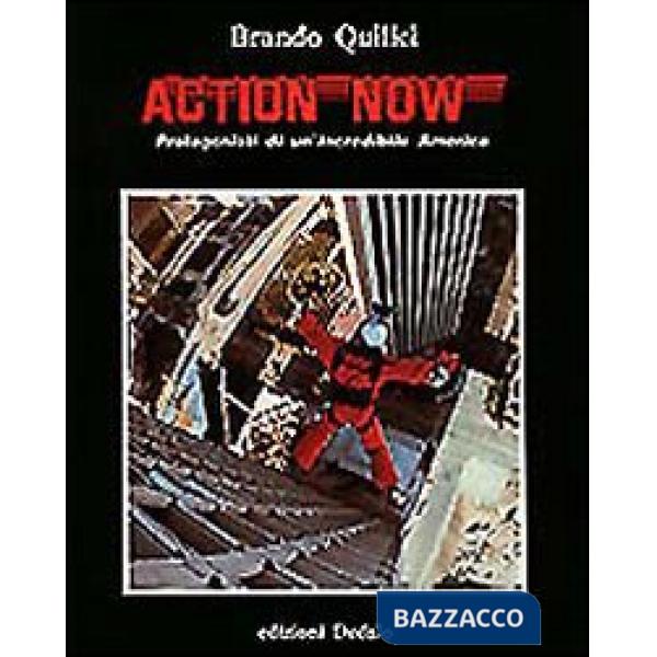 Action now. Protagonisti di un'incredibile America