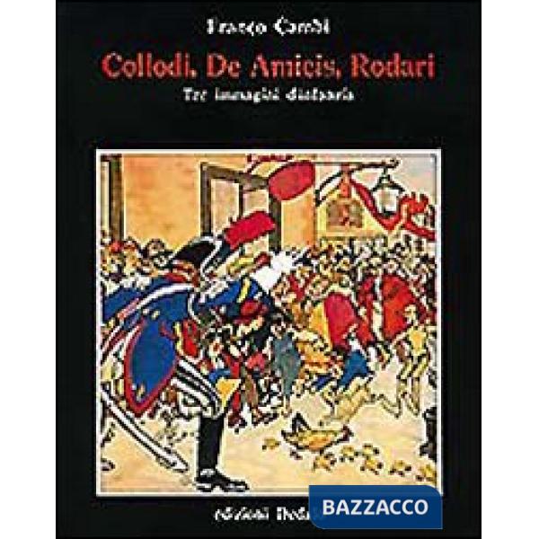 Collodi, De Amicis, Rodari tre immagini d'infanzia