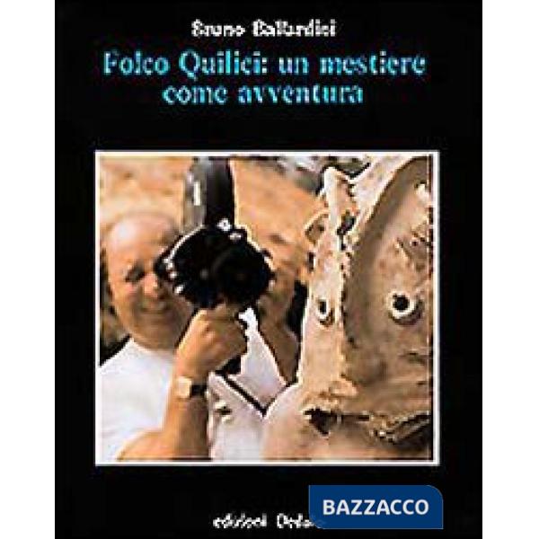 Folco Quilici: un mestiere come avventura