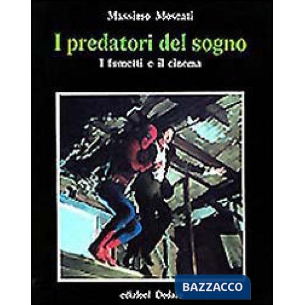 Predatori del sogno. I fumetti e il cinema (I)